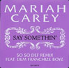Say Somethin'